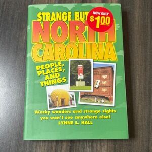 Strange But True North Carolina Travel Guide Book Wacky Wonders‎ Places